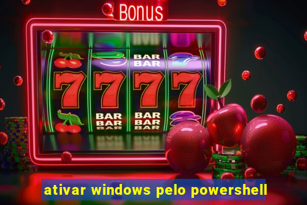 ativar windows pelo powershell